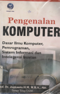 Pengenalan Komputer: Dasar Ilmu Komputer, Pemrograman, Sistem Informasi dan Intelegensi Buatan